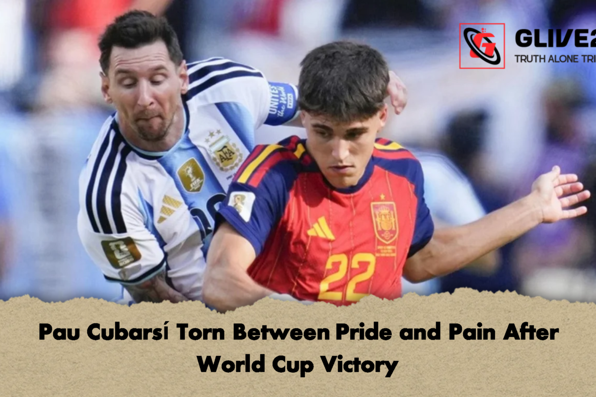 Pau Cubarsí Torn Between Pride and Pain After World Cup Victory