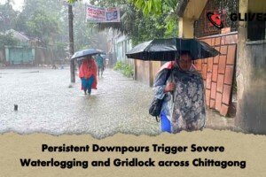 Persistent Downpours Trigger Severe Waterlogging and Gridlock across Chittagong