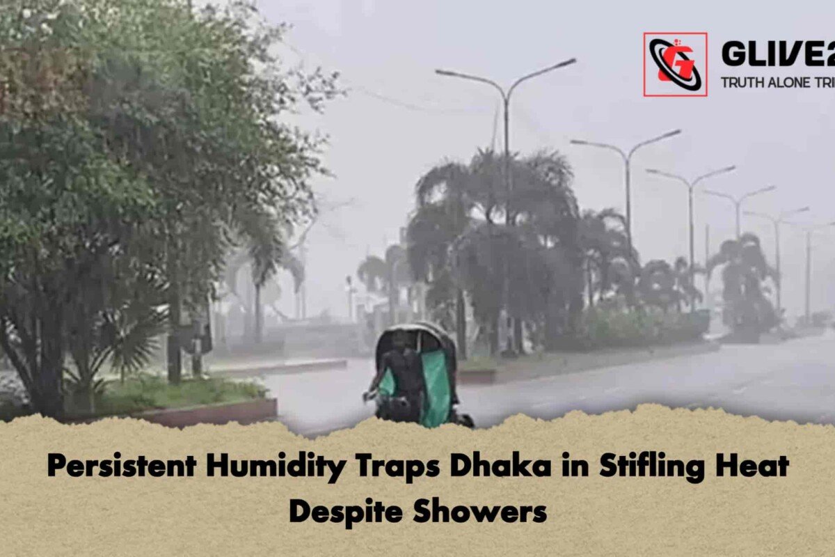 Persistent Humidity Traps Dhaka in Stifling Heat Despite Showers