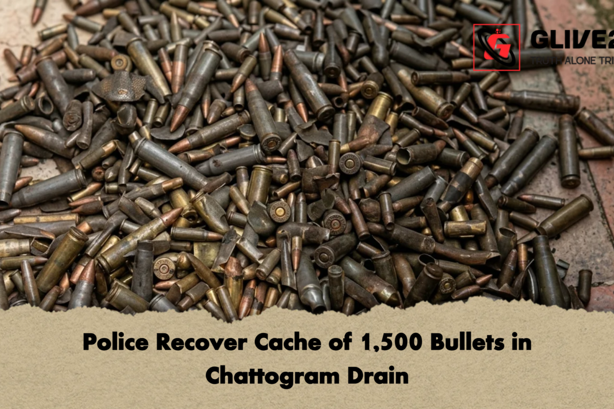 Police Recover Cache of 1,500 Bullets in Chattogram Drain