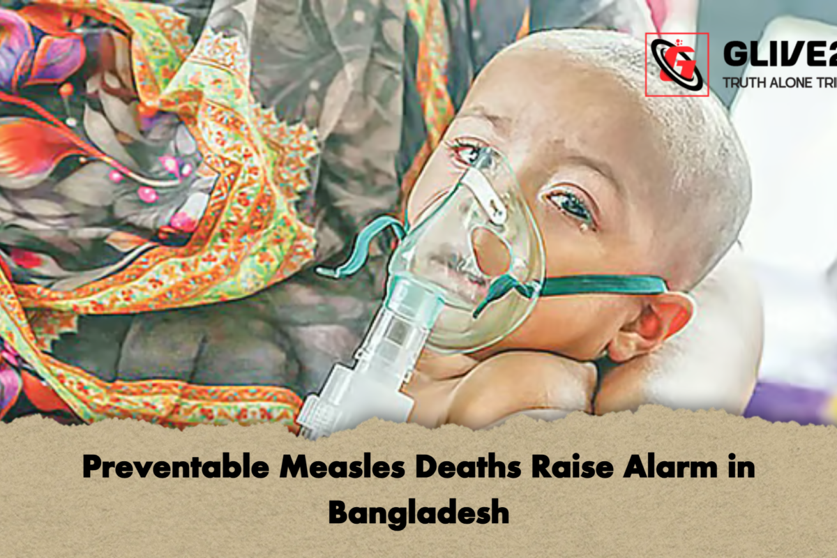 Preventable Measles Deaths Raise Alarm in Bangladesh