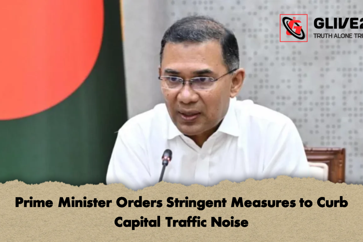 Prime Minister Orders Stringent Measures to Curb Capital Traffic Noise