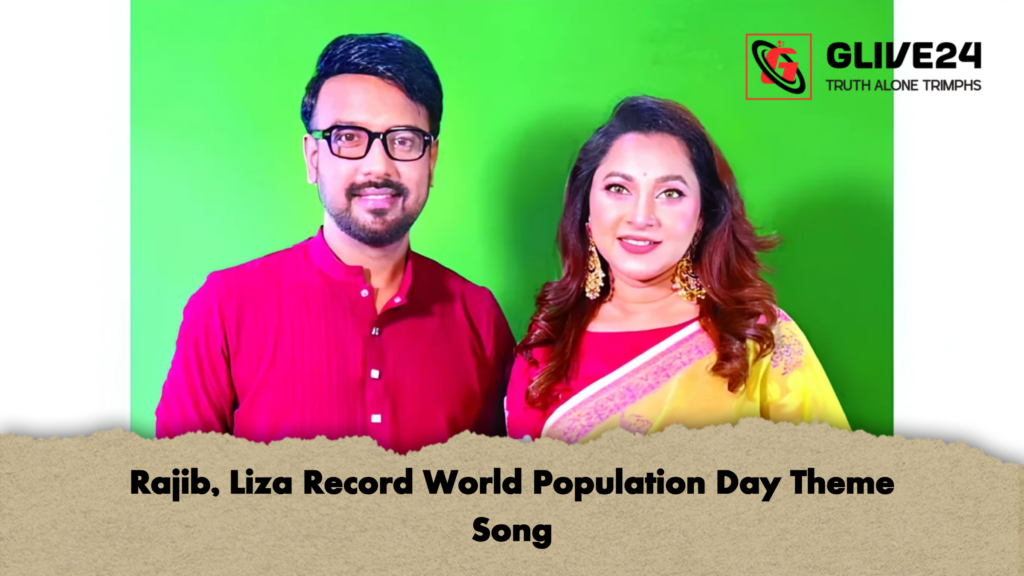 Rajib Liza Record World Population Day Theme Song 2 Rajib, Liza Record World Population Day Theme Song