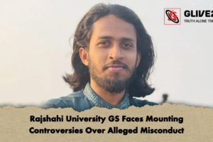 Rajshahi University GS Faces Mounting Controversies Over Alleged Misconduct