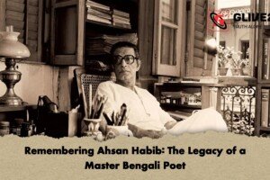 Remembering Ahsan Habib: The Legacy of a Master Bengali Poet