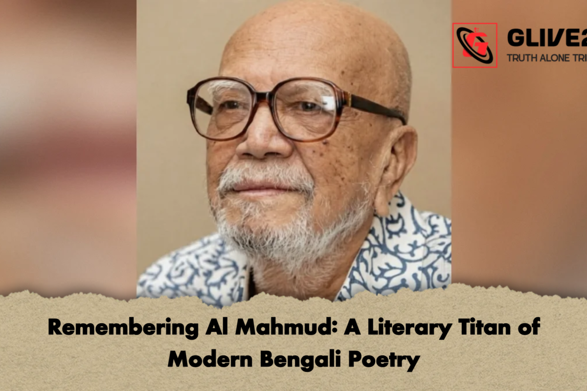 Remembering Al Mahmud: A Literary Titan of Modern Bengali Poetry