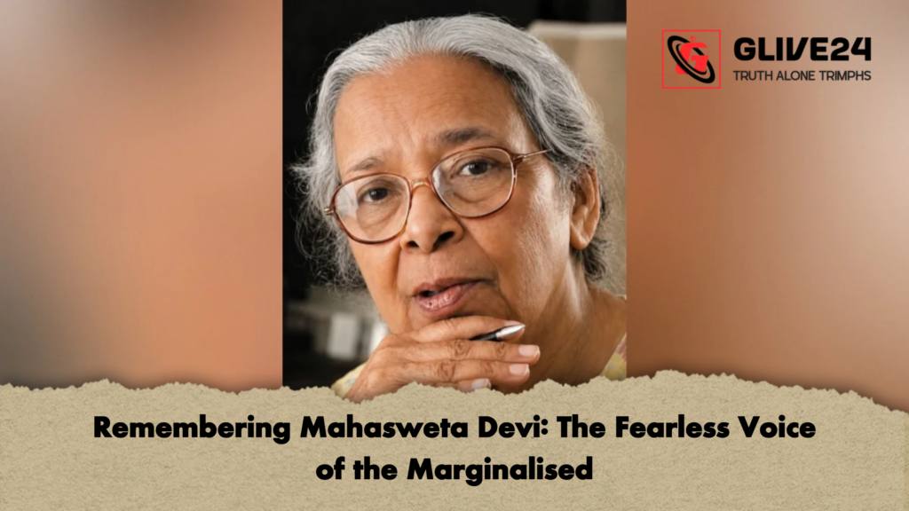 Remembering Mahasweta Devi The Fearless Voice of the Marginalised Remembering Mahasweta Devi: The Fearless Voice of the Marginalised