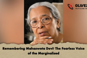 Remembering Mahasweta Devi: The Fearless Voice of the Marginalised