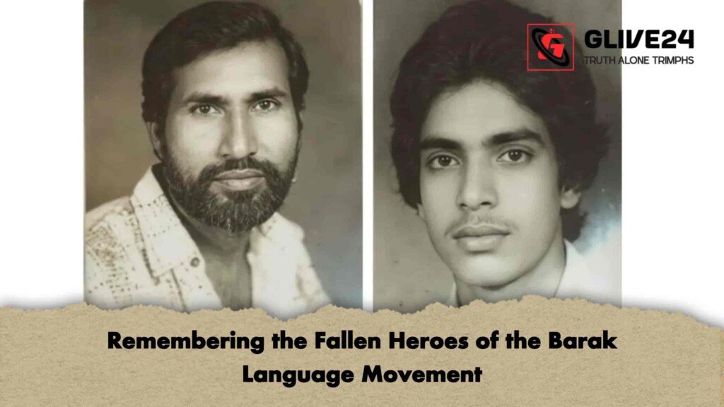 Remembering the Fallen Heroes of the Barak Language Movement