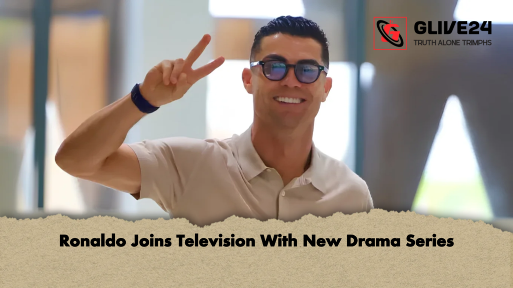 Ronaldo Joins Television With New Drama Series 2 Ronaldo Joins Television With New Drama Series