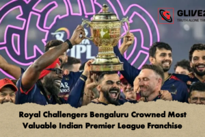 Royal Challengers Bengaluru Crowned Most Valuable Indian Premier League Franchise