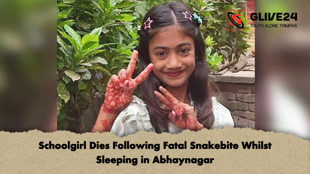 Schoolgirl Dies Following Fatal Snakebite Whilst Sleeping in Abhaynagar Schoolgirl Dies Following Fatal Snakebite Whilst Sleeping in Abhaynagar