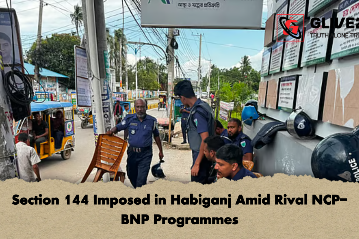 Section 144 Imposed in Habiganj Amid Rival NCP-BNP Programmes