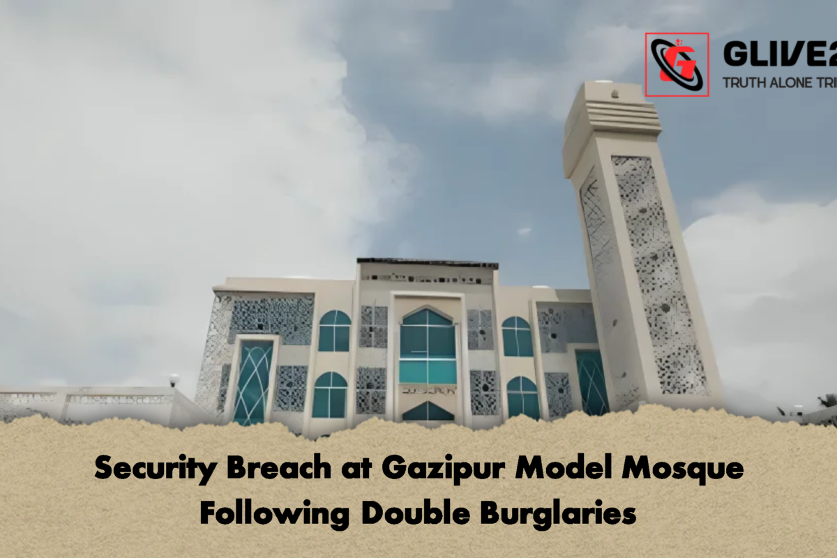 Security Breach at Gazipur Model Mosque Following Double Burglaries