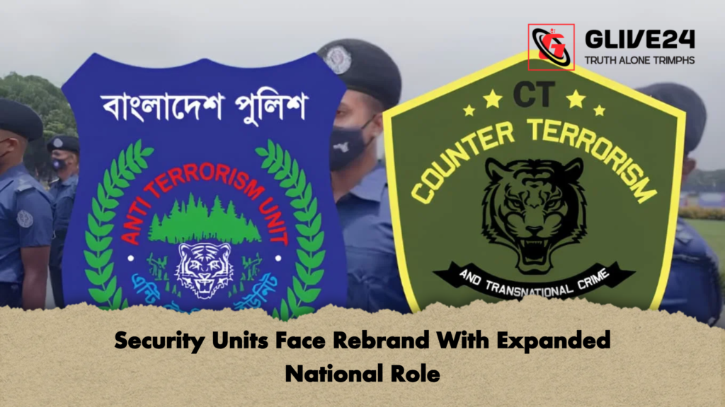 Security Units Face Rebrand With Expanded National Role 2 Security Units Face Rebrand With Expanded National Role Security Units Face Rebrand With Expanded National Role
