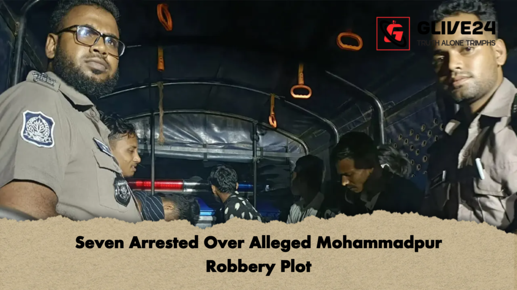 Seven Arrested Over Alleged Mohammadpur Robbery Plot Seven Arrested Over Alleged Mohammadpur Robbery Plot