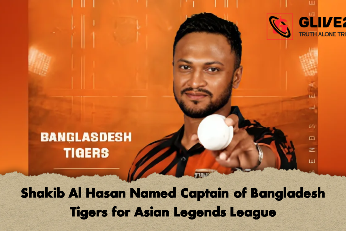 Shakib Al Hasan Named Captain of Bangladesh Tigers for Asian Legends League