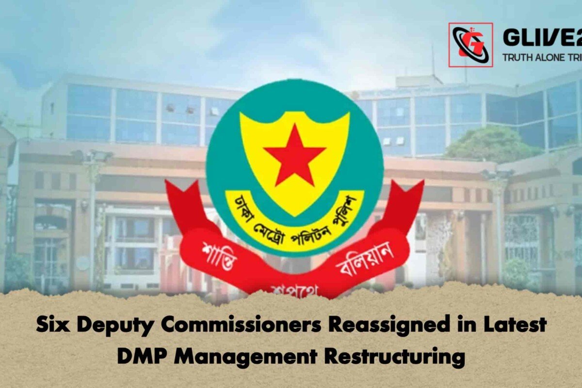 Six Deputy Commissioners Reassigned in Latest DMP Management Restructuring
