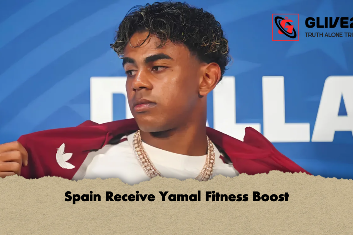 Spain Receive Yamal Fitness Boost
