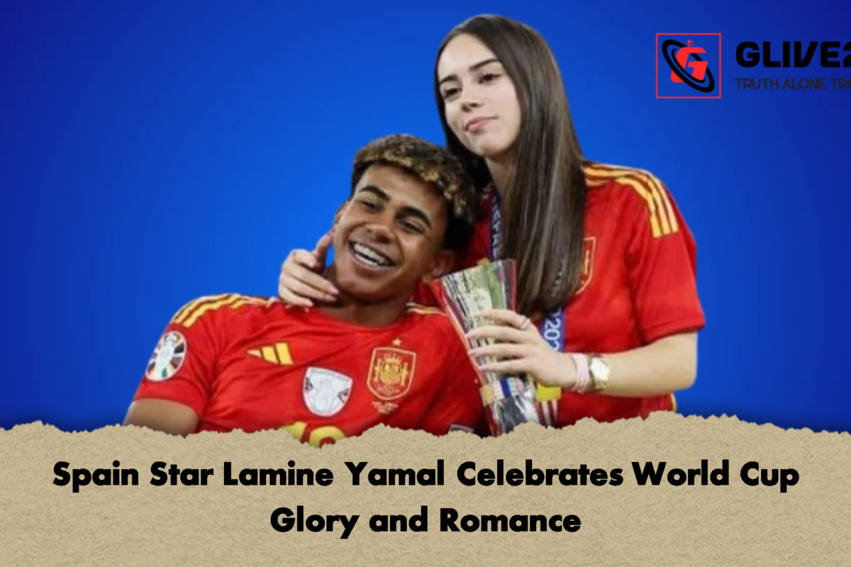Spain Star Lamine Yamal Celebrates World Cup Glory and Romance