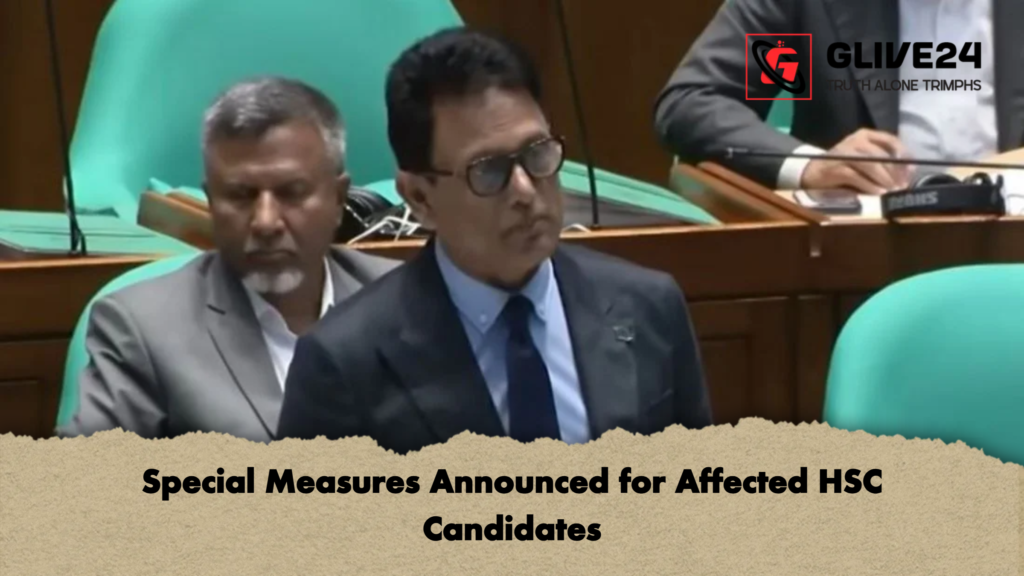 Special Measures Announced for Affected HSC Candidates Special Measures Announced for Affected HSC Candidates