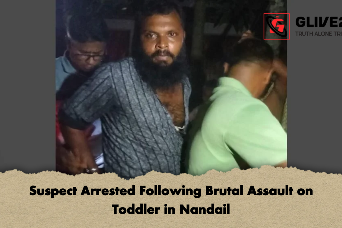Suspect Arrested Following Brutal Assault on Toddler in Nandail