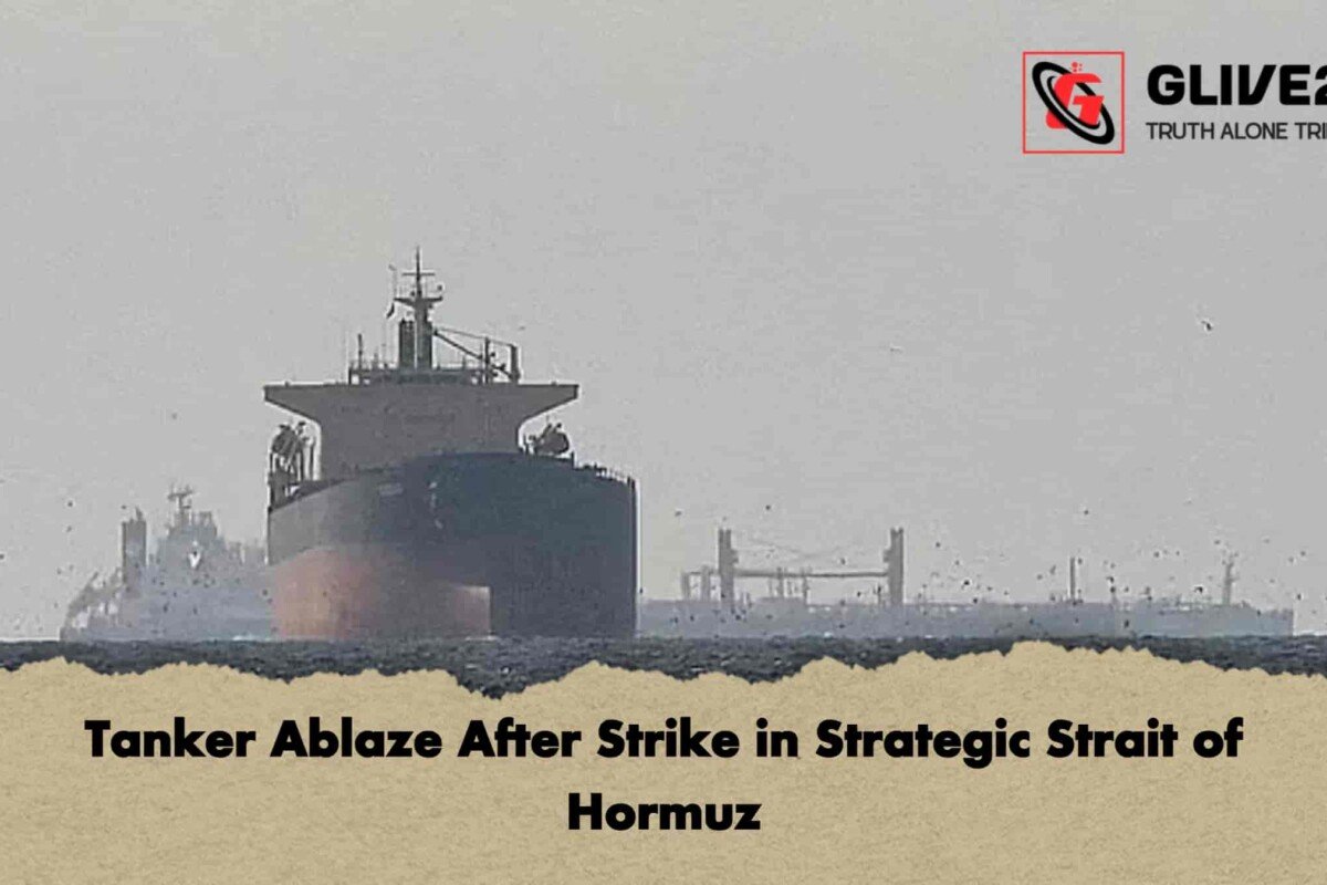 Tanker Ablaze After Strike in Strategic Strait of Hormuz