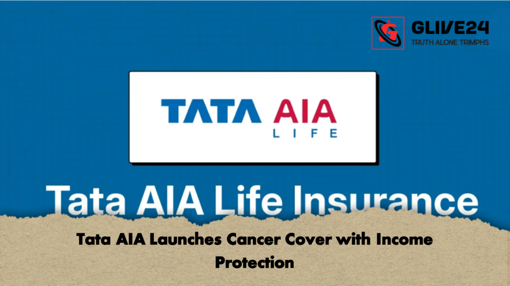 Tata AIA Launches Cancer Cover with Income Protection 1 Tata AIA Launches Cancer Cover with Income Protection
