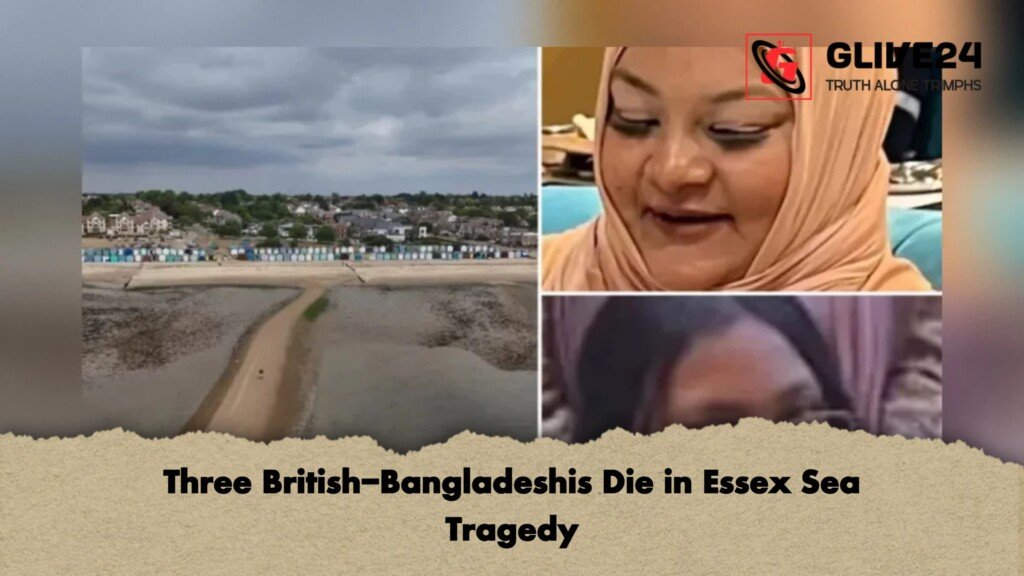 Three British Bangladeshis Die in Essex Sea Tragedy 1 Three British-Bangladeshis Die in Essex Sea Tragedy