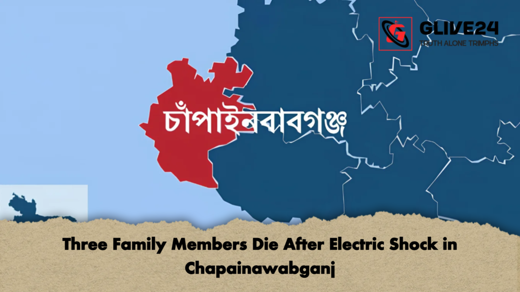 Three Family Members Die After Electric Shock in Chapainawabganj 2 Three Family Members Die After Electric Shock in Chapainawabganj