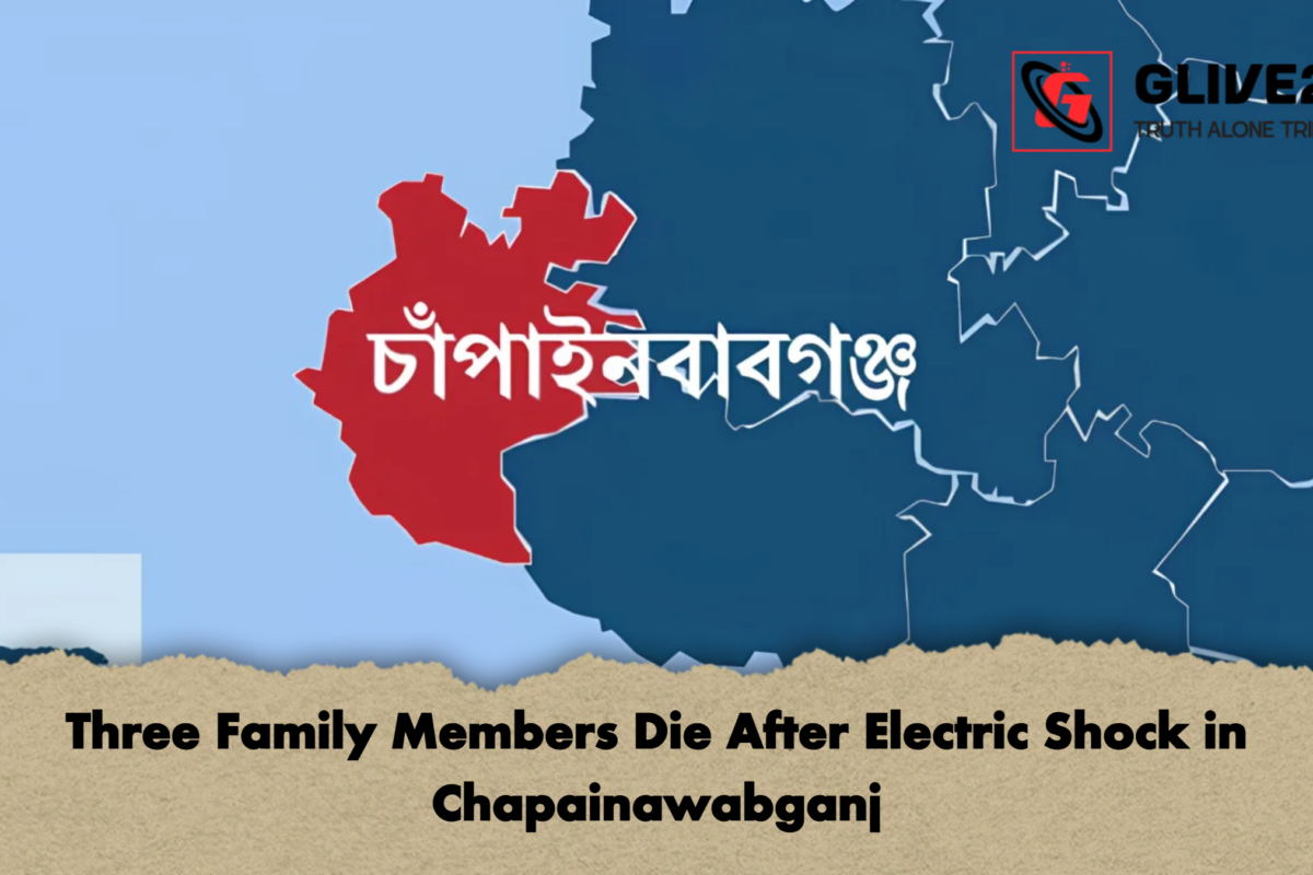 Three Family Members Die After Electric Shock in Chapainawabganj