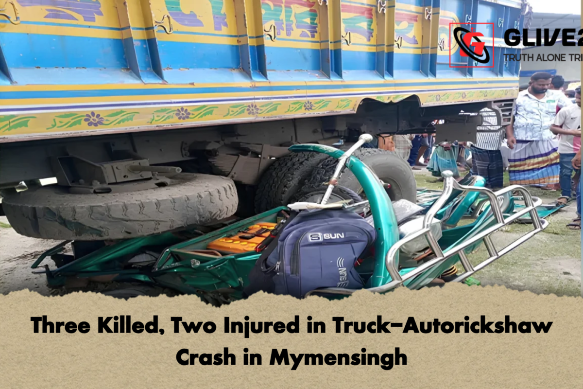 Three Killed, Two Injured in Truck-Autorickshaw Crash in Mymensingh
