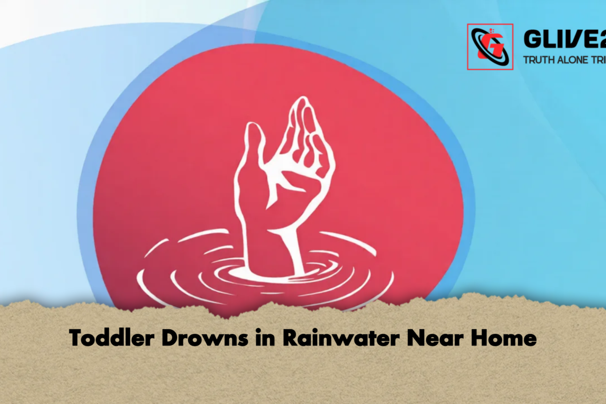 Toddler Drowns in Rainwater Near Home
