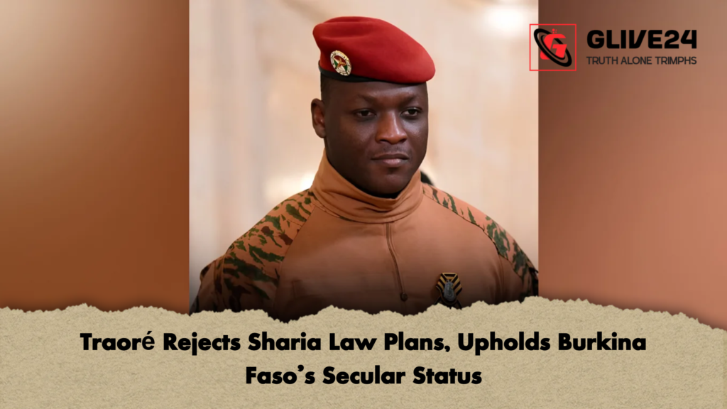 Traore Rejects Sharia Law Plans Upholds Burkina Fasos Secular Status 2 Traoré Rejects Sharia Law Plans, Upholds Burkina Faso’s Secular Status