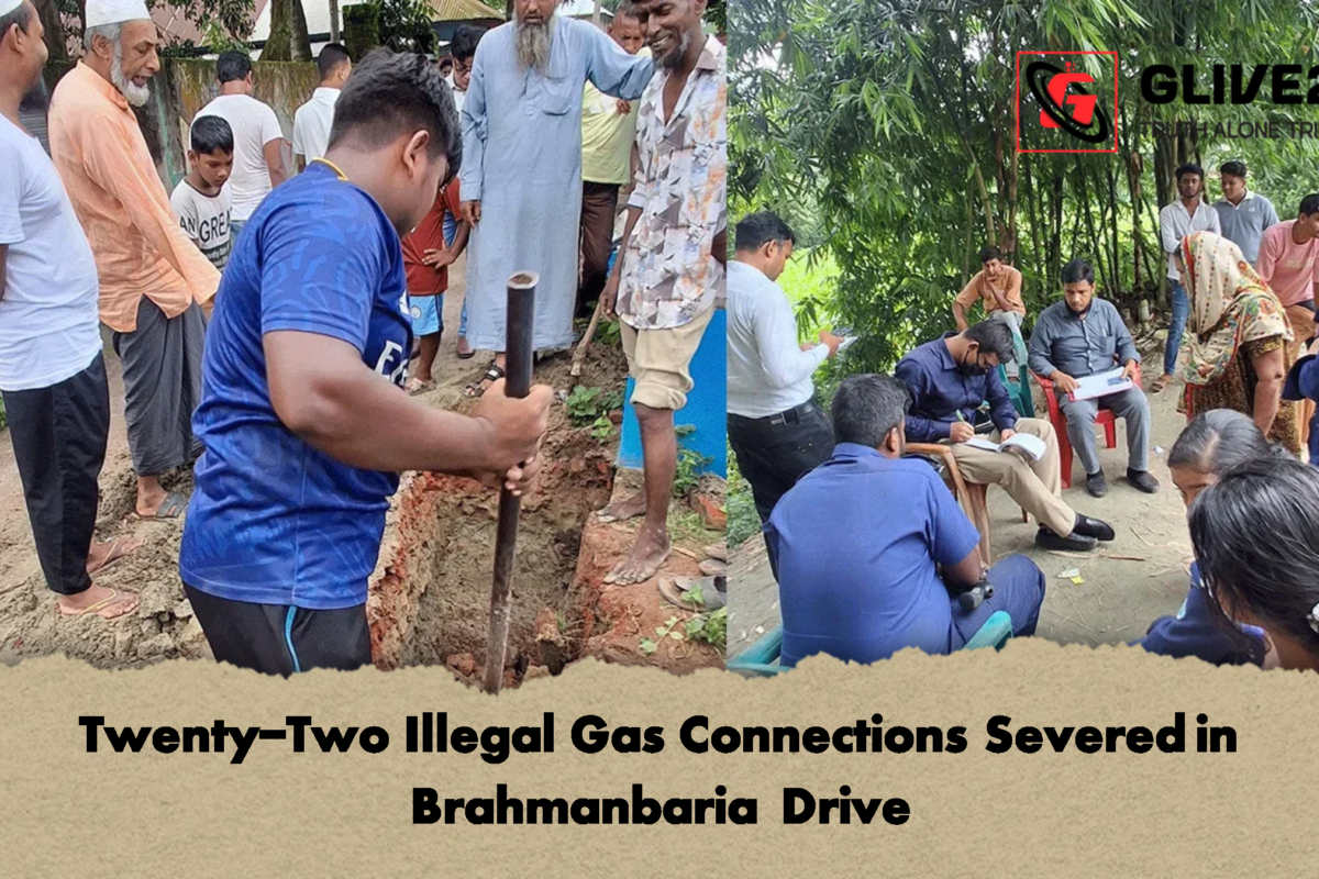 Twenty-Two Illegal Gas Connections Severed in Brahmanbaria Drive