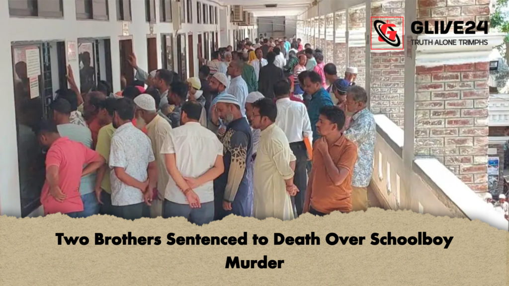 Two Brothers Sentenced to Death Over Schoolboy Murder Two Brothers Sentenced to Death Over Schoolboy Murder