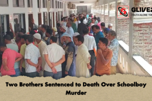 Two Brothers Sentenced to Death Over Schoolboy Murder