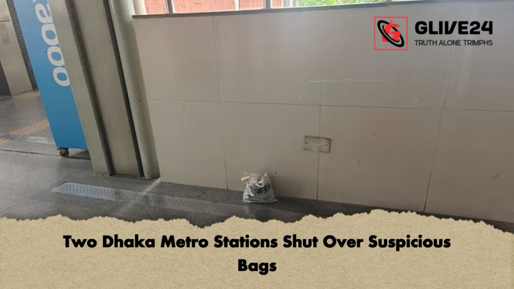 Two Dhaka Metro Stations Shut Over Suspicious Bags 1 Two Dhaka Metro Stations Shut Over Suspicious Bags Two Dhaka Metro Stations Shut Over Suspicious Bags