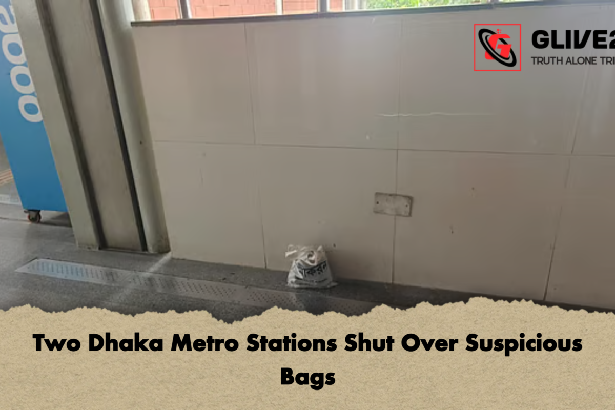 Two Dhaka Metro Stations Shut Over Suspicious Bags