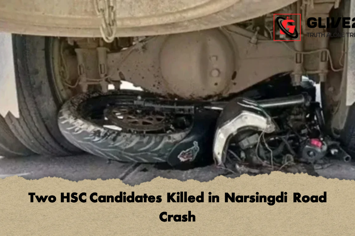 Two HSC Candidates Killed in Narsingdi Road Crash