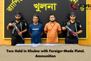Two Held in Khulna with Foreign-Made Pistol, Ammunition