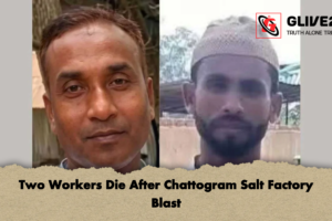 Two Workers Die After Chattogram Salt Factory Blast