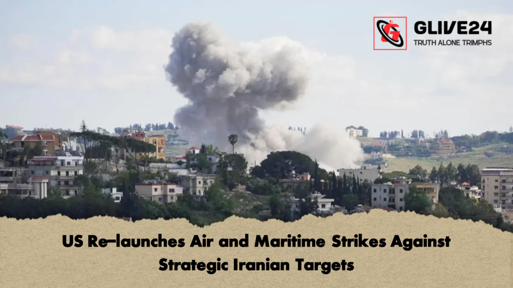 US Re launches Air and Maritime Strikes Against Strategic Iranian Targets 2 US Re-launches Air and Maritime Strikes Against Strategic Iranian Targets