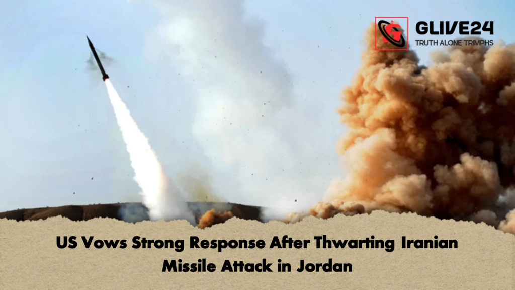 US Vows Strong Response After Thwarting Iranian Missile Attack in Jordan US Vows Strong Response After Thwarting Iranian Missile Attack in Jordan 2 US Vows Strong Response After Thwarting Iranian Missile Attack in Jordan