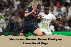 Vinícius and Haaland Renew Rivalry on International Stage