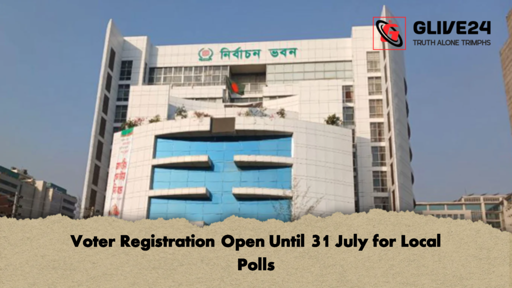 Voter Registration Open Until 31 July for Local Polls 2 Voter Registration Open Until 31 July for Local Polls