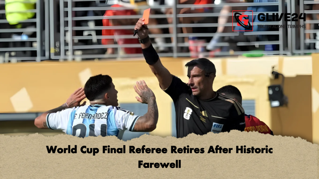 World Cup Final Referee Retires After Historic Farewell 2 World Cup Final Referee Retires After Historic Farewell