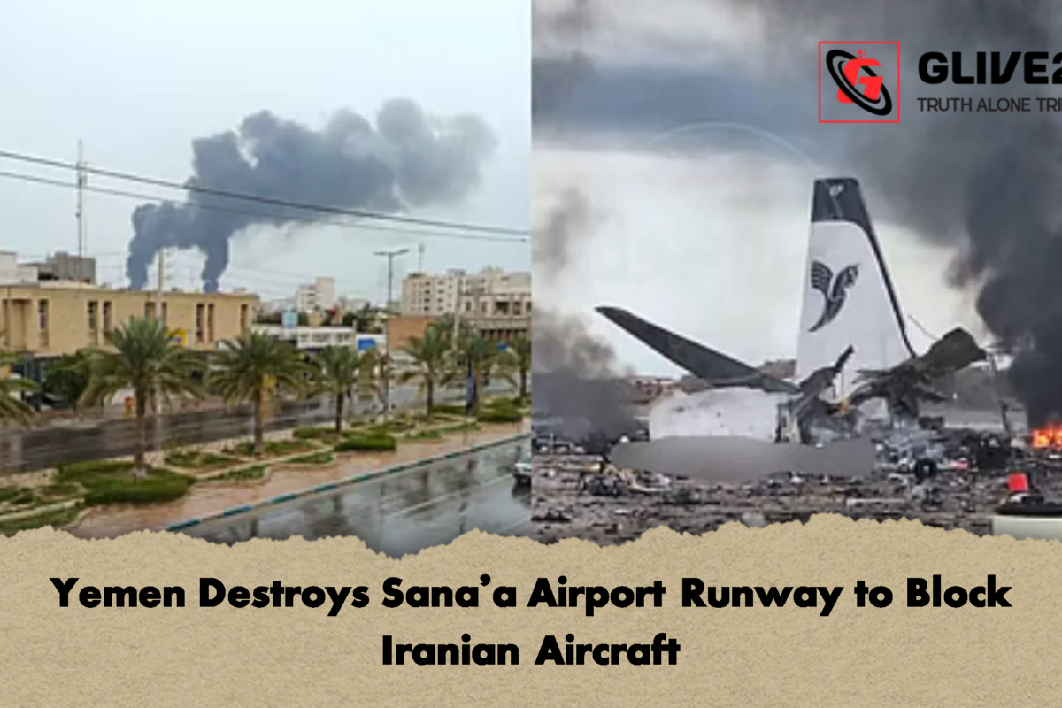 Yemen Destroys Sana’a Airport Runway to Block Iranian Aircraft
