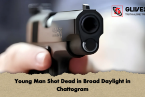 Young Man Shot Dead in Broad Daylight in Chattogram