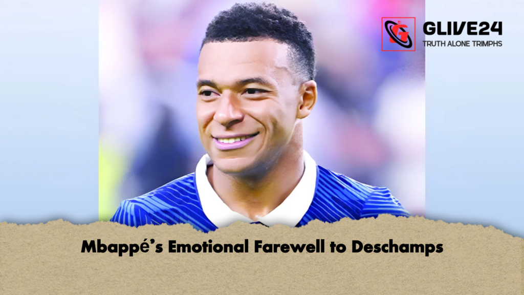 abcd 2 Mbappé's Emotional Farewell to Deschamps